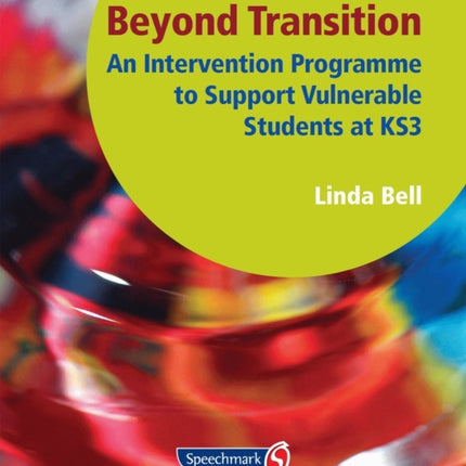 Beyond Transition: An Intervention Programme to Support Vunerable Students at KS3