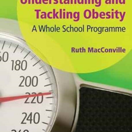 Understanding and Tackling Obesity: A Whole-School Guide