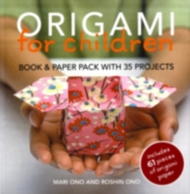 Origami for Children: Book & Paper Pack with 35 Projects