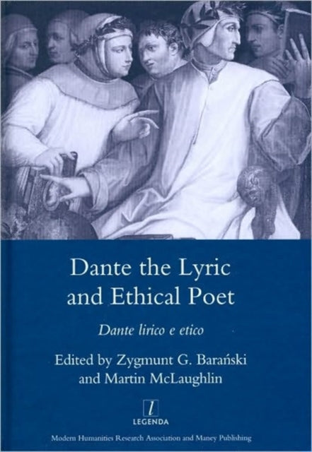 Dante the Lyric and Ethical Poet: Dante Lirico E Etico