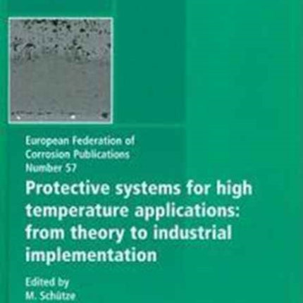 Protective Systems for High Temperature Applications EFC 57: From Theory to Industrial Implementation