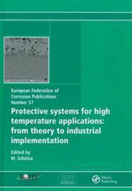 Protective Systems for High Temperature Applications EFC 57: From Theory to Industrial Implementation