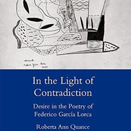 In the Light of Contradiction: Desire in the Poetry of Federico Garcia Lorca