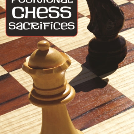 Positional Chess Sacrifices