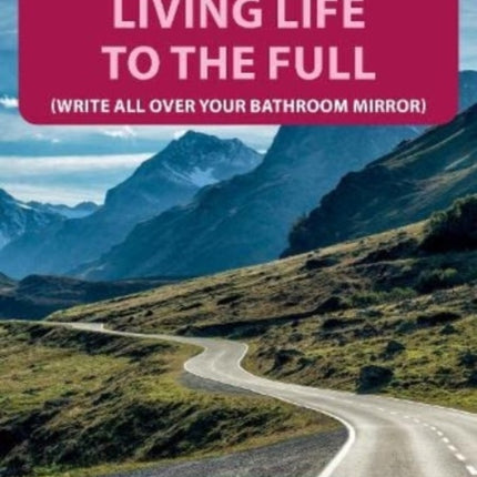 How to start living life to the full: Write all over your bathroom mirror