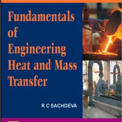 Fundamentals of Engineering Heat and Mass Transfer