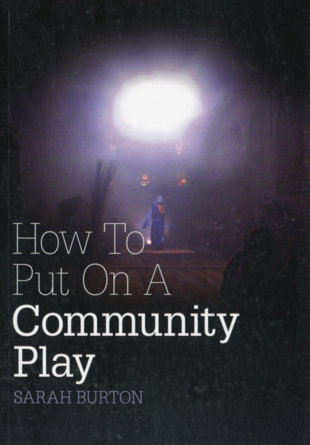 How to Put on a Community Play