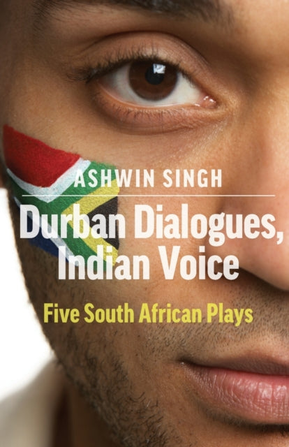 Durban Dialogues, Indian Voice: Five South African Plays