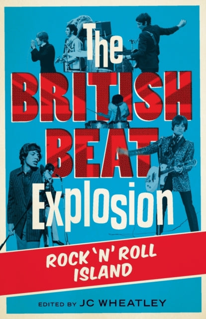 The British Beat Explosion: Rock 'N' Roll Island