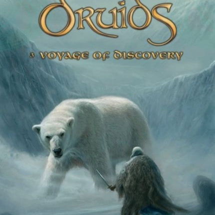 Druids: 3. Voyage of Discovery