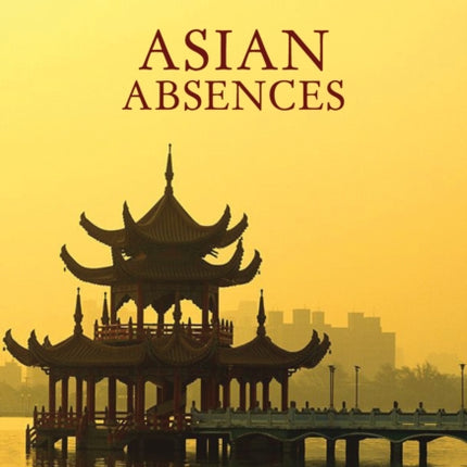 Asian Absences Searching for ShangriLa Armchair
