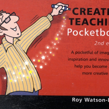 Creative Teaching Pocketbook: 2nd Edition: Creative Teaching Pocketbook: 2nd Edition