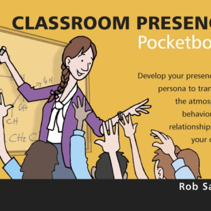 Classroom Presence Pocketbook: Classroom Presence Pocketbook