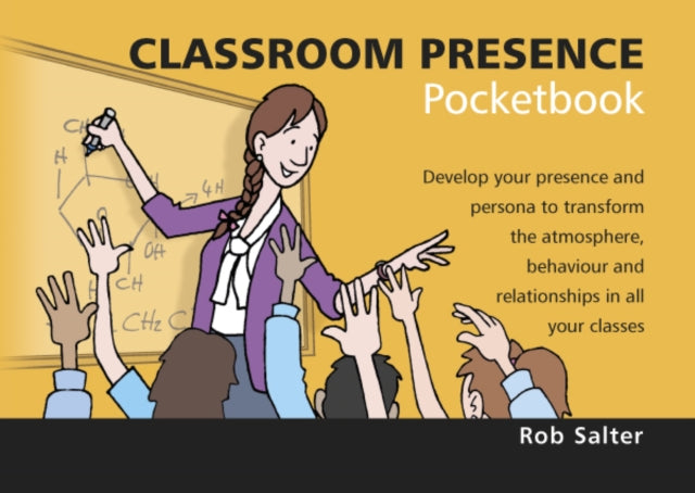 Classroom Presence Pocketbook: Classroom Presence Pocketbook