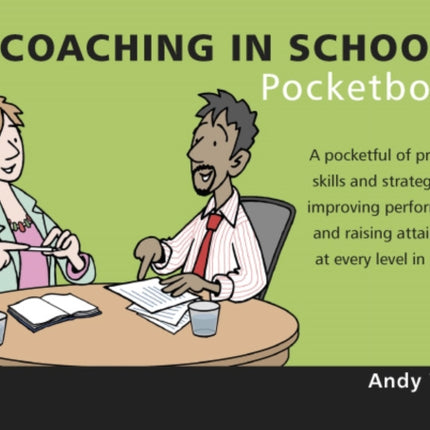 Coaching in Schools Pocketbook: Coaching in