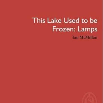 This Lake Used to be Frozen: Lamps