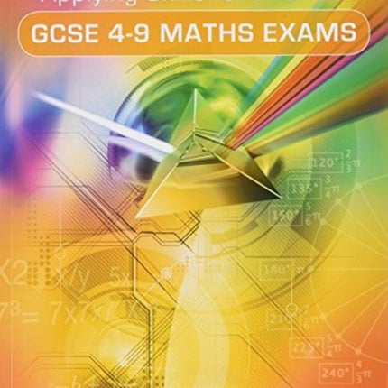 Applying Skills for Higher GCSE 4-9 Maths Exams