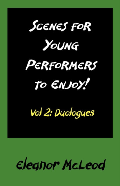 Scenes for Young Performers to Enjoy: Vol II, Duologues