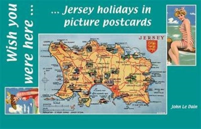 Wish You Were Here: Jersey Holidays in Picture