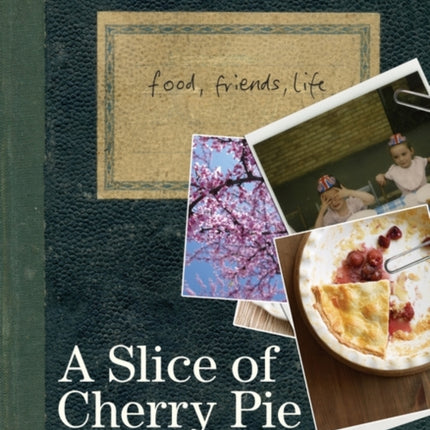 A Slice of Cherry Pie