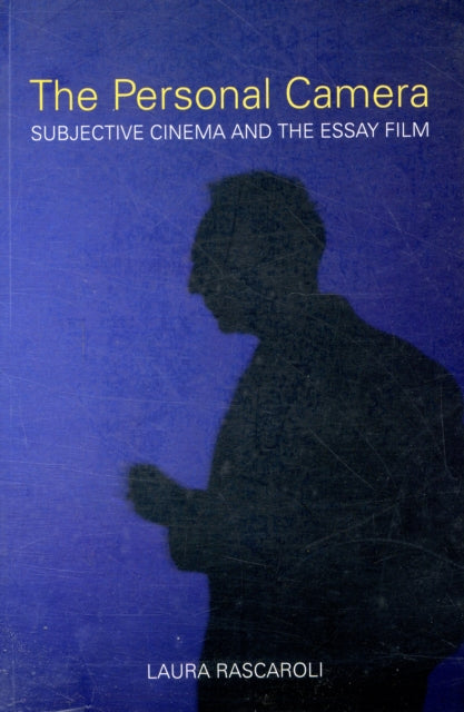 The Personal Camera – The Subjective Cinema and the Essay Film