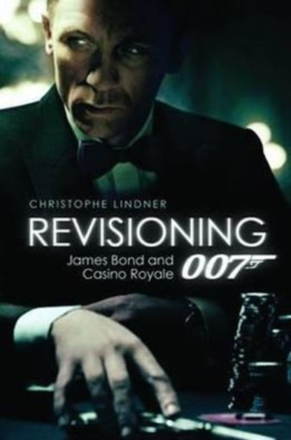 Revisioning 007 – James Bond and Casino Royale