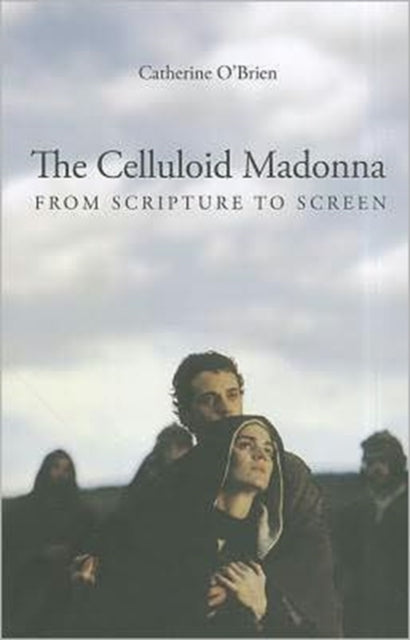 The Celluloid Madonna – From Scripture to Screen