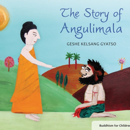 The Story of Angulimala: Buddhism for Children Level 1