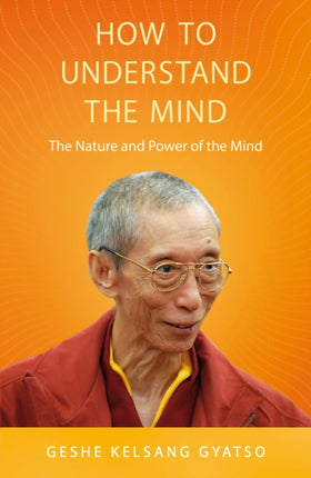 How to Understand the Mind: The Nature and Power of the Mind