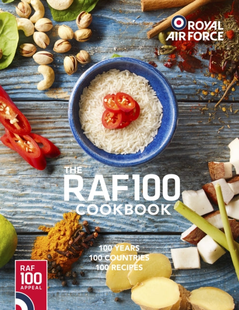 RAF100 Cookbook: 100 Recipes, 100 Countries, 100 Years