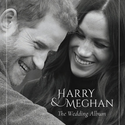 Prince Harry and Meghan Markle - The Wedding Album