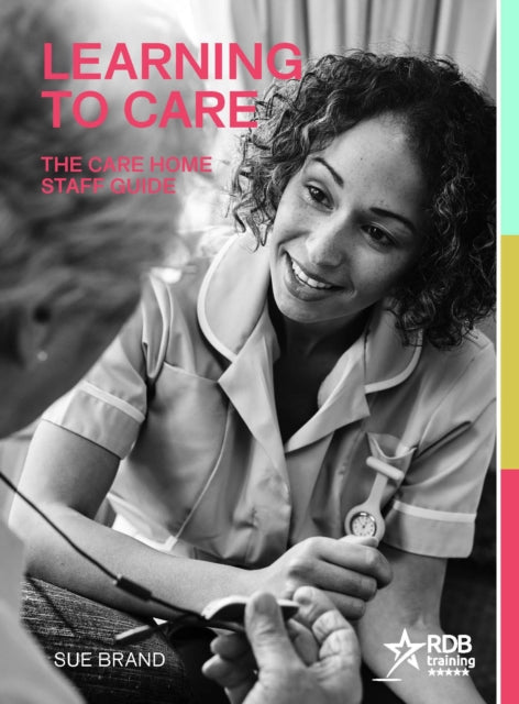 Learning to Care The Care Home Staff Guide