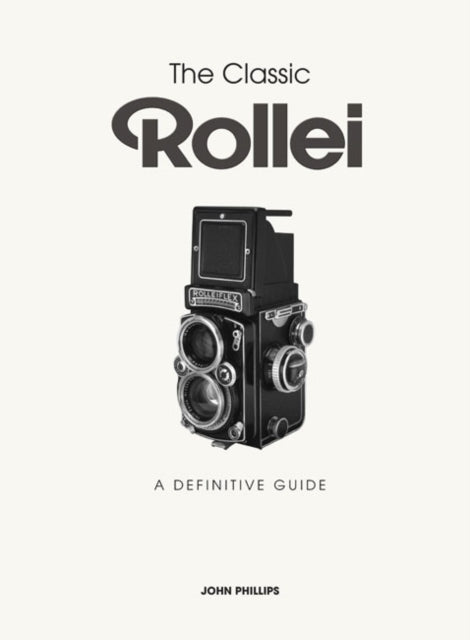 The Classic Rollei A Definitive Guide