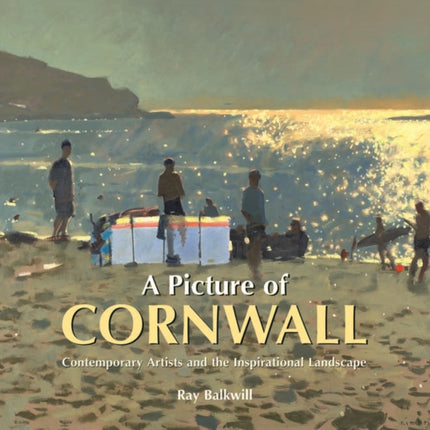 A Picture of Cornwall: Contemporary Artists and