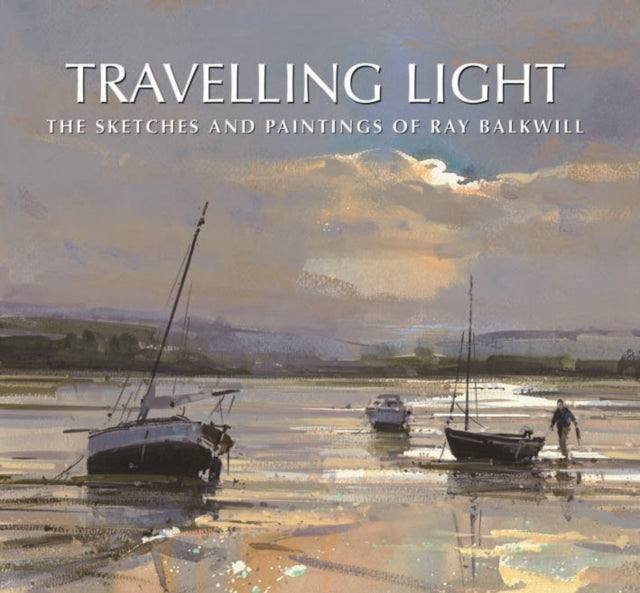 Travelling Light: The Sketches and Paintings of