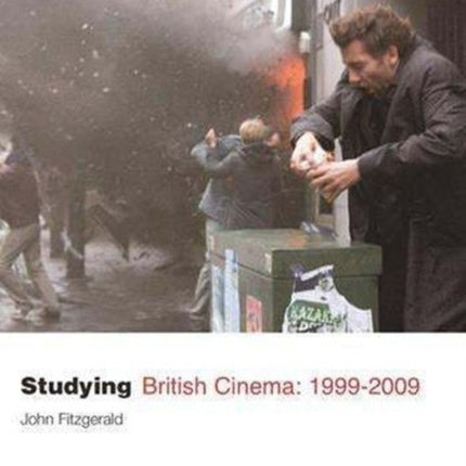 Studying British Cinema: 1999-2009