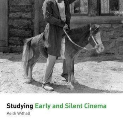 Studying Early and Silent Cinema