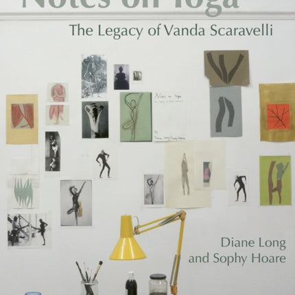 Notes on Yoga: The legacy of Vanda Scaravelli