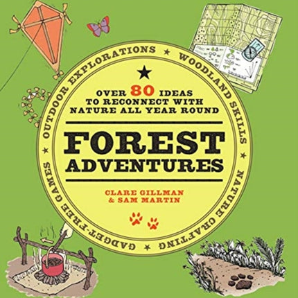 Forest Adventures: More than 80 ideas to reconnect with  nature all year round