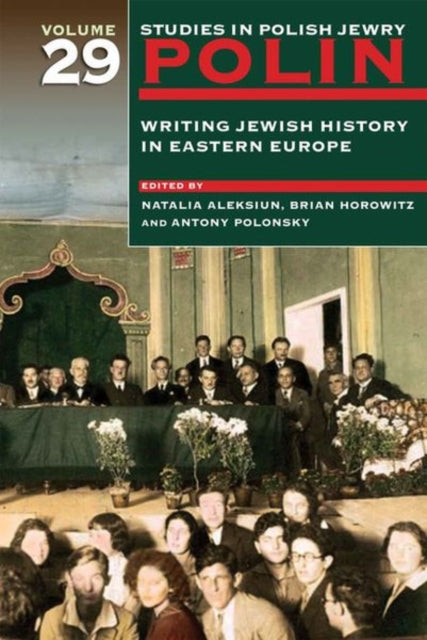 Polin: Studies in Polish Jewry Volume 29: Writing