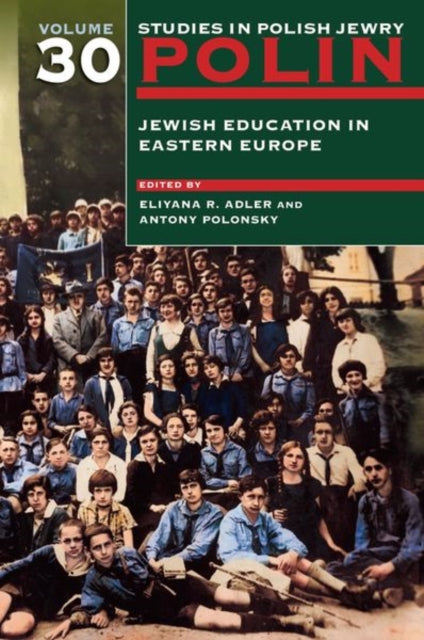 Polin: Studies in Polish Jewry Volume 30: Jewish