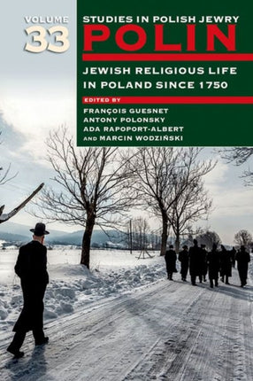 Polin: Studies in Polish Jewry Volume 33: Jewish