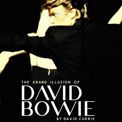 The Grand Illusion of David Bowie