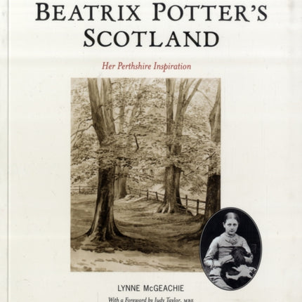 Beatrix Potter's Scotland: Her Perthshire Inspiration