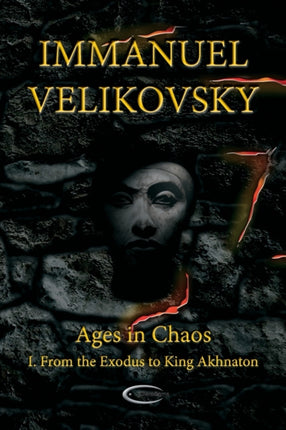 Ages in Chaos I: From the Exodus to King Akhnaton: Vol. 1