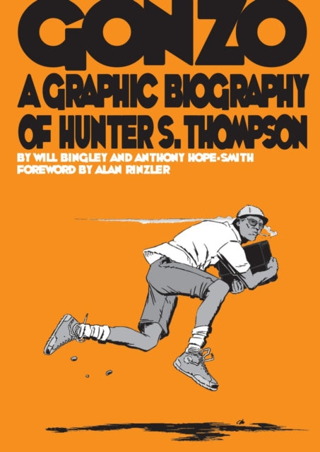 Gonzo: Hunter S.Thompson Biography: Hunter S.Thompson Biography