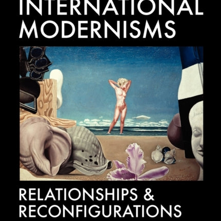 Scottish and International Modernisms: Relationships and Reconfigurations