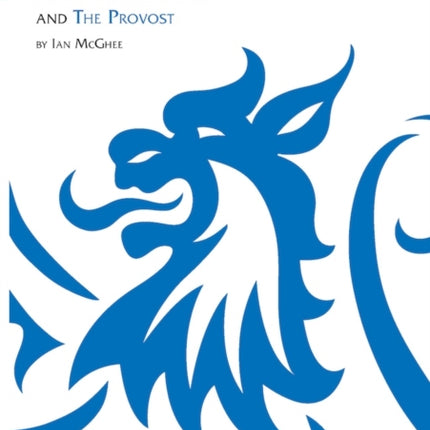 John Galt’s Annals of the Parish and The Provost: (Scotnotes Study Guides)