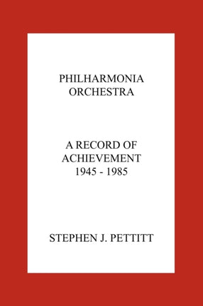 Philharmonia Orchestra. A Record of Achievement. 1945 - 1985