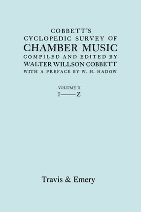 Cobbett's Cyclopedic Survey of Chamber Music. Vol.2. (Facsimile of First Edition).